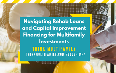 Navigating Rehab Loans and Capital Improvement Financing for Multifamily Investments