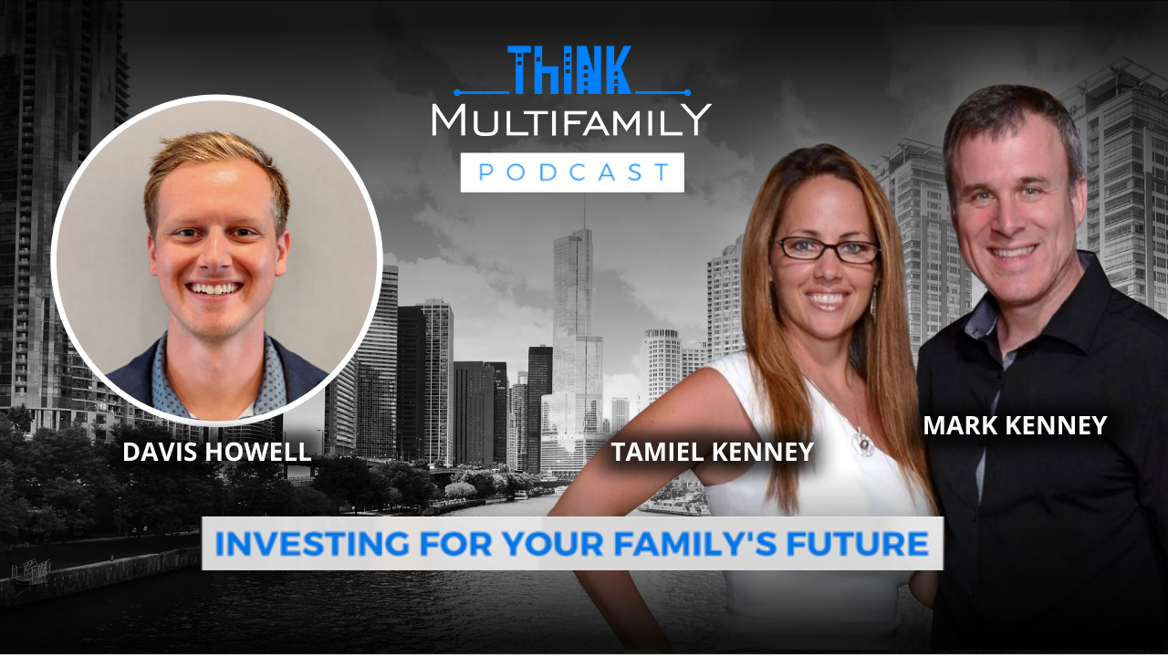 Think Multifamily Podcast Episode: 26 Y.O. Quits W2 to Become a Full Time Apartment Investor