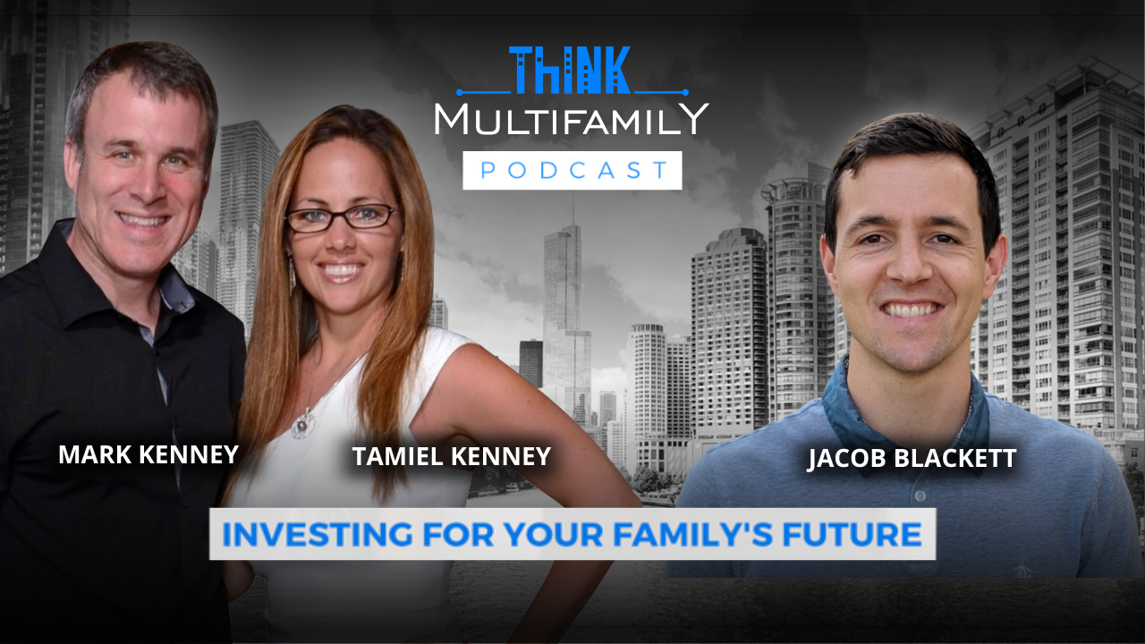 Think Multifamily Podcast: Jacob Blackett - Using Technology to Scale Your Multifamily Portfolio