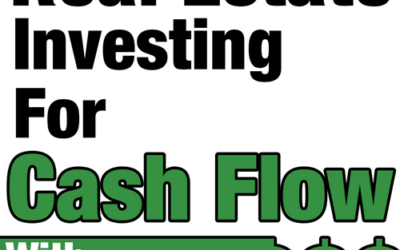 Real Estate Investing for Cash Flow Podcast – 174
